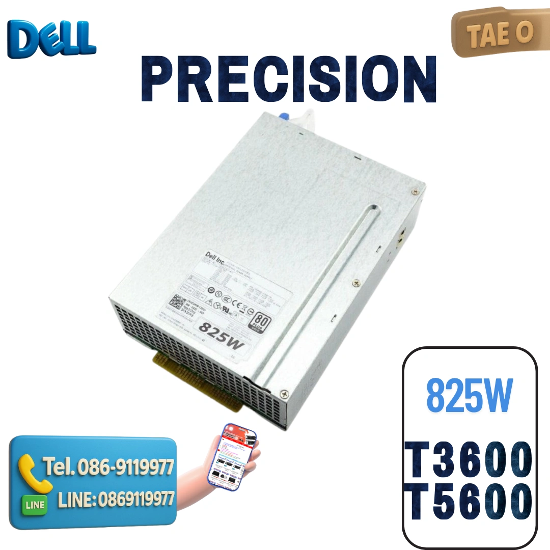 Power supply Dell Precision T5600 T3600 825Watt แท้ ใหม่ ประกันศูนย์